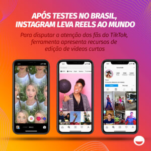 Read more about the article Após testes no Brasil, Instagram leva Reels ao mundo