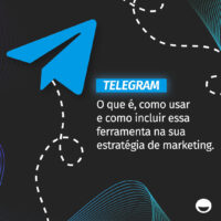 Telegram: o que é, como usar e como incluir essa ferramenta na sua estratégia de marketing