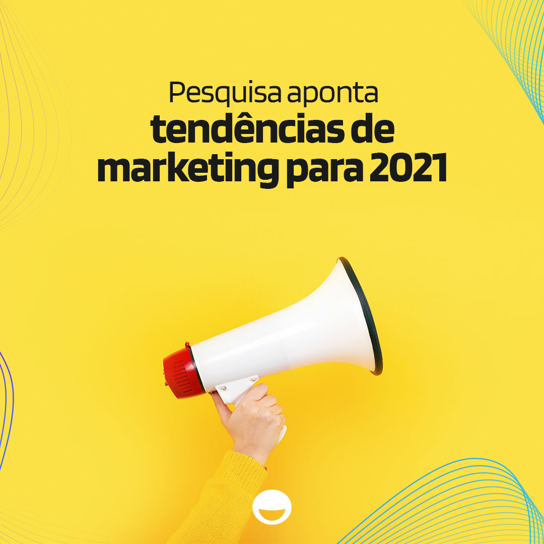 Pesquisa aponta tendências de marketing para 2021